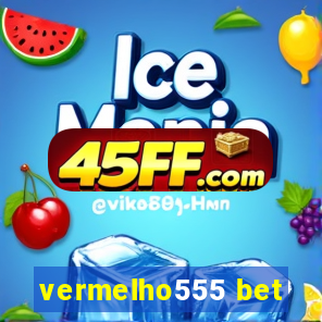 vermelho555 bet